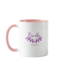 Meditation and Yoga Mug Breathe You Got This