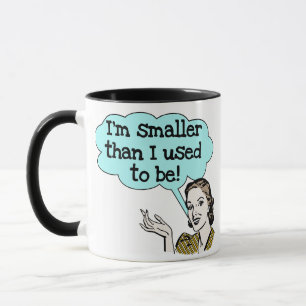 Caneca Menor Do Que Eu Costumava Ser