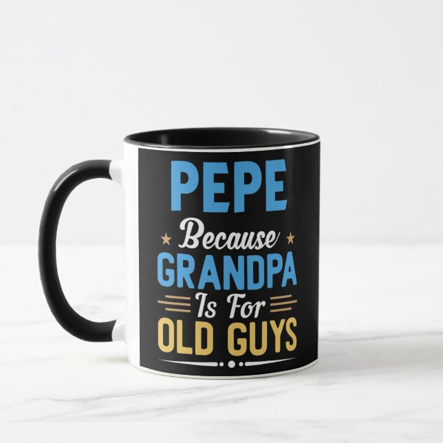 Caneca Mens Pepe Porque O Vovô É Engraçado Por Caras Velh (Esquerda)