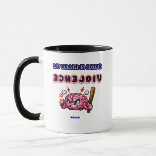 Caneca Meu Cérebro Está Fazendo Violência Novamente – Enx