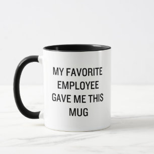 Caneca Meu Funcionário Favorito Me Deu Esse Chefe Engraça