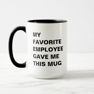 Caneca Meu Funcionário Favorito Me Deu Esse Engraçado.