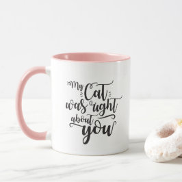 Caneca Meu gato estava certo sobre você texto sexy em itá