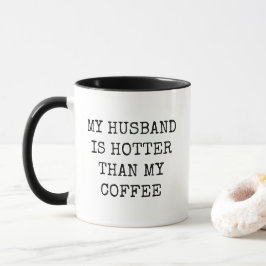 Caneca Meu Marido É Mais Quente Que Meu Café Divertida Es