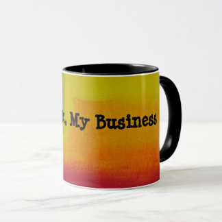 Caneca "Minha Bebida, Minha Empresa" Mug
