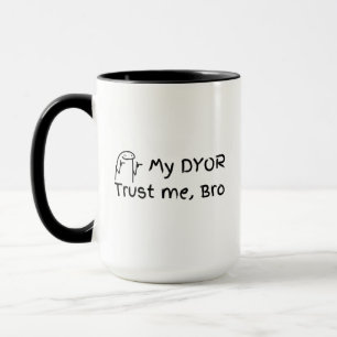 Caneca Minha DYOR-Trust, irmão Cripto meme engraçado