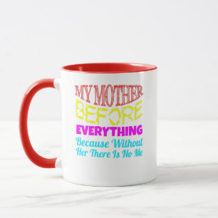 Caneca Minha Mãe Antes de Tudo – Presente para a Mamãe