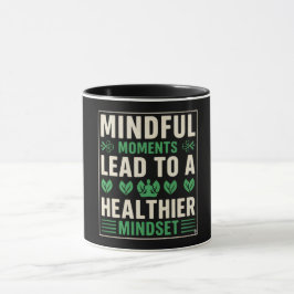 Caneca Momentos Conscientes Levam a uma Mentalidade mais 