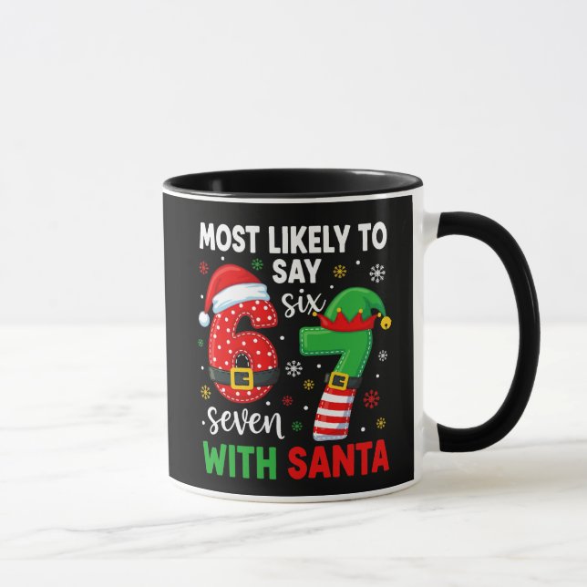 Caneca Most likely to say 67 Meme Christmas (Direita)