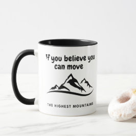 Caneca Move The Highest Mountains Inspirational Mug