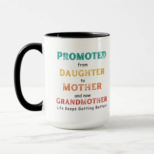 Caneca Mug - Promovido da Filha para a Mãe e agora. (Esquerda)