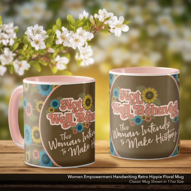 Caneca Mulheres empoderadas Letra Hippie Floral (Not Well Behaved - Women's Empowerment White Coffee Mug, Retro Hippie Floral)