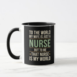 Caneca My Nurse Wife Is My World  Husband's Appreciation 