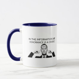 Caneca Na Idade da Informação, a ignorância é uma escolha