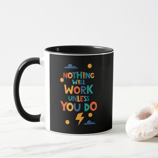 Caneca Nada funcionará a menos que você faça inspiração (Com Donut)