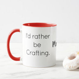 Caneca Name || I'd rather be Crafting Quote Red Combo