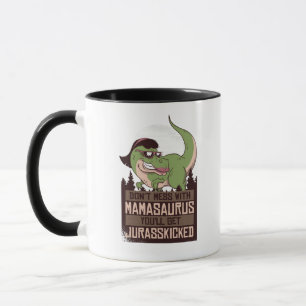 Caneca Não brinque com Mamasaurus, você vai ficar com o