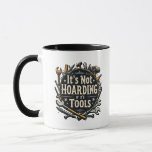 Caneca Não é Acumulação se São Ferramentas Engraçado Mecâ