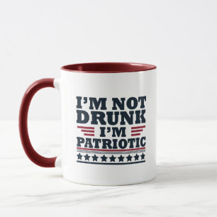 Caneca Não Estou Bêbado. Sou Patriótico Farto 4 de Julho