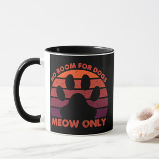 Caneca não há espaço para cães meow apenas o engraçado ga