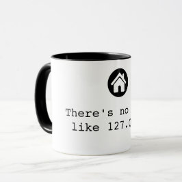 Caneca Não há lugar como endereço IP 127.0.0.1