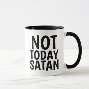 Caneca NÃO HOJE SATÃ Coffee Mugs