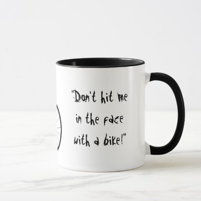 Caneca "Não me bata na cara com uma bicicleta! " (Direita)