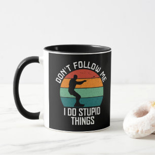 Caneca Não me siga Eu faço coisas estúpidas