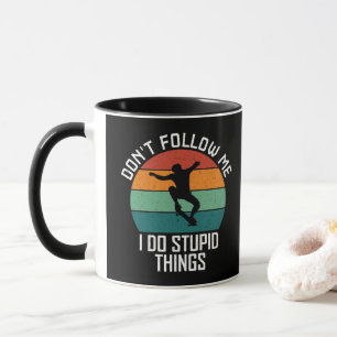 Caneca Não Me Siga Eu Faço Coisas Estúpidas No Skate