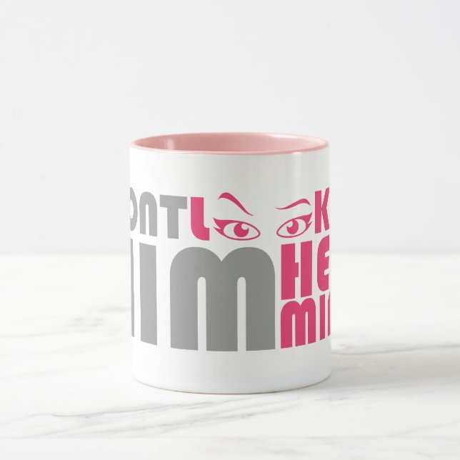 Caneca Não olhe para ele, ele é meu (Centro)