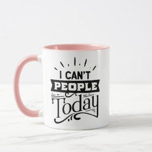 Caneca Não posso Pessoas hoje