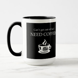 Caneca Não posso sair da cama, preciso de café.