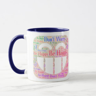 Caneca Não se preocupe, seja feliz.