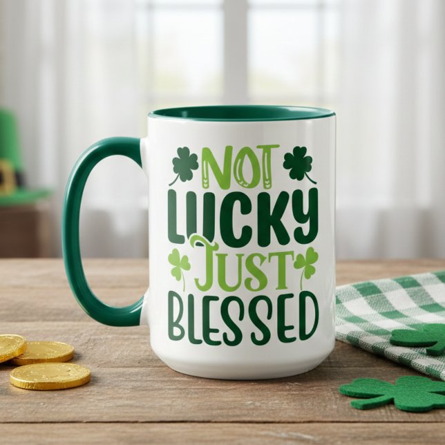 Caneca Não Sortuda, Bons Dias de São Patrícios (Not Lucky Just Blessed St Patrick's Day Mug)