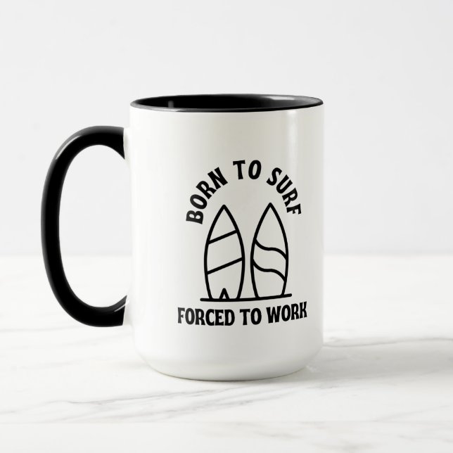 Caneca Nascer ao surf forçado a trabalhar (Esquerda)