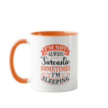 Nem sempre sou sarcástico - Engraçada Cama Mug