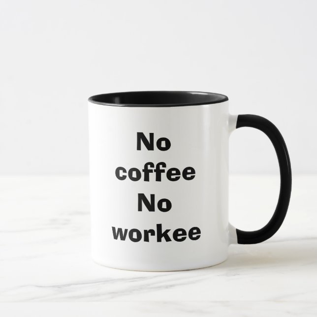 Caneca Nenhum workee do coffeeNo (Direita)