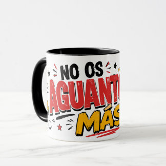 Caneca No os aguanto más