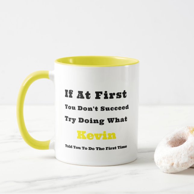 Caneca Nome Personalizado "Se, no início, você não tiver  (Com Donut)