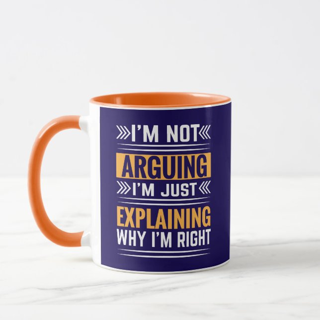 Caneca Not Arguing Just Right-64691 (Esquerda)