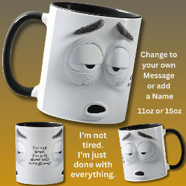 Caneca Not Tired, Add Name Message, Expressive Face