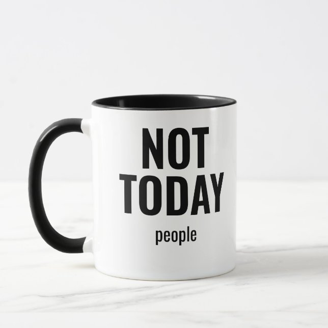 Caneca Not Today People Funny (Esquerda)