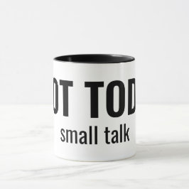 Caneca NOT TODAY - Small Talk Funny Typography