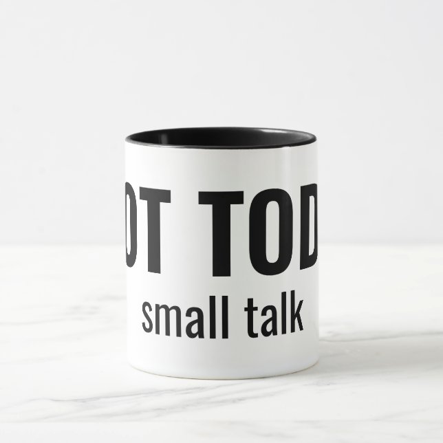 Caneca NOT TODAY - Small Talk Funny Typography (Centro)