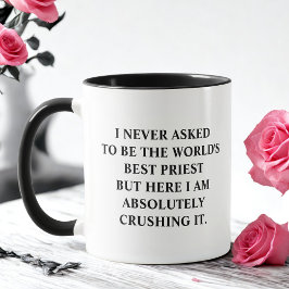 Caneca Nunca Pedi Para Ser O Melhor Padre Do Mundo