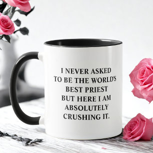 Caneca Nunca Pedi Para Ser O Melhor Padre Do Mundo