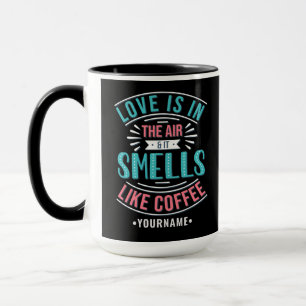 Caneca O amor está no ar e cheira a café
