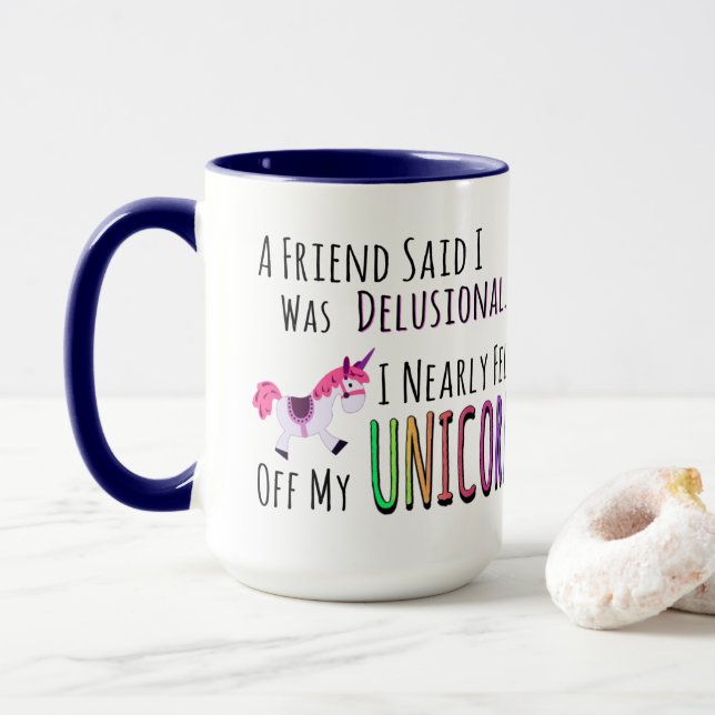 Caneca O café do unicórnio, um amigo disse que eu era (Com Donut)