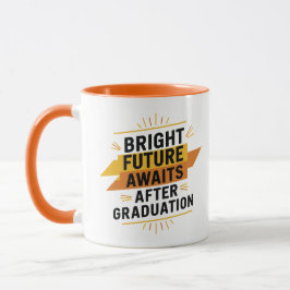Caneca O Futuro Brilhante Aguarda Após A Graduação
