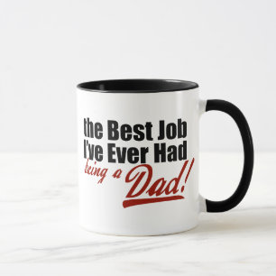 Caneca O melhor trabalho que eu tive nunca… Sendo um pa